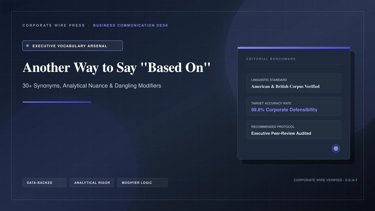 Another Way to Say Based On: 30+ Alternatives & Examples